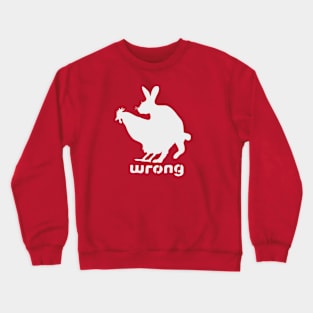 Wrong Crewneck Sweatshirt